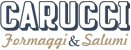 Formaggi e Salumi Carucci